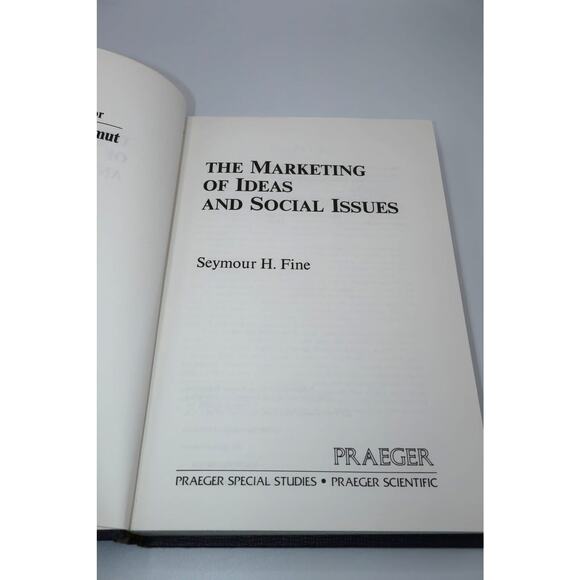 The Marketing of Ideas and Social Issues Seymour H Fine 1981 Hardcover Praeger - Picture 8 of 12